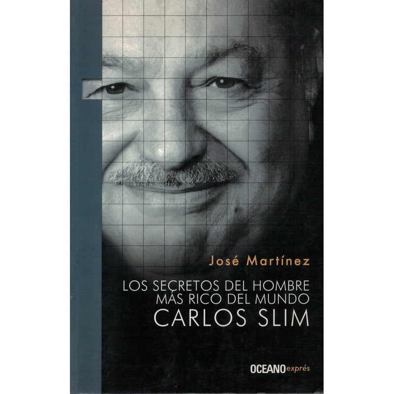 Secretos Del Hombre Mas Rico Del Mundo: Carlos Slim. 2011