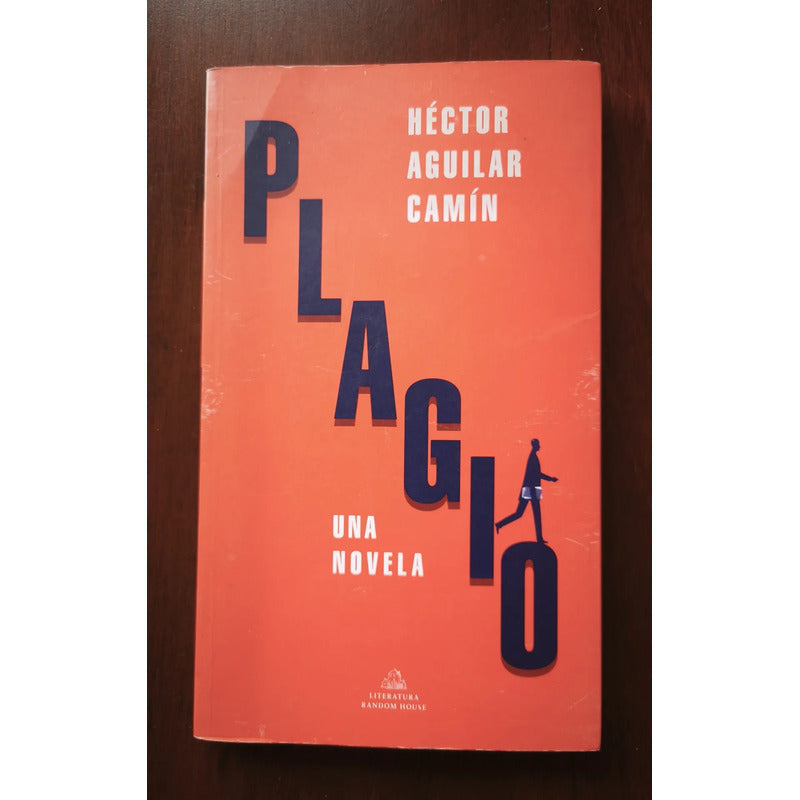 Plagio, Una Novela. Héctor Aguilar Camin, 2020 (1a)