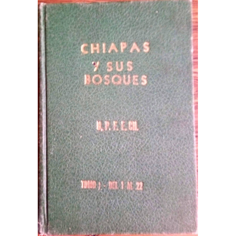Chiapas_sus_bosques 1969-1971. U P F E Ch (revista)
