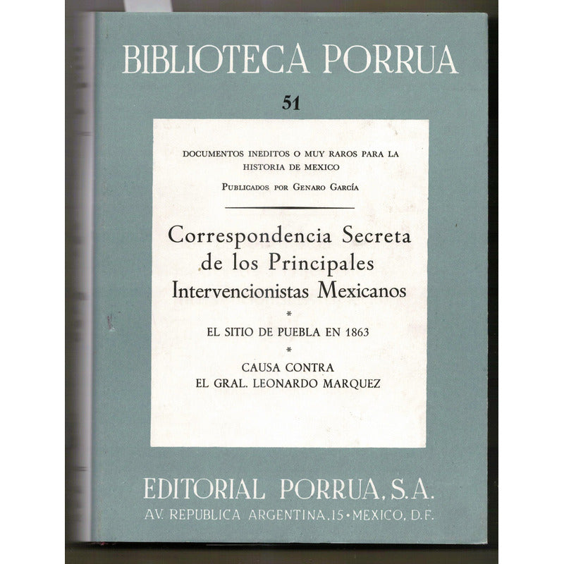 Correspondencia Secreta Intervencionistas. Genaro Garcia