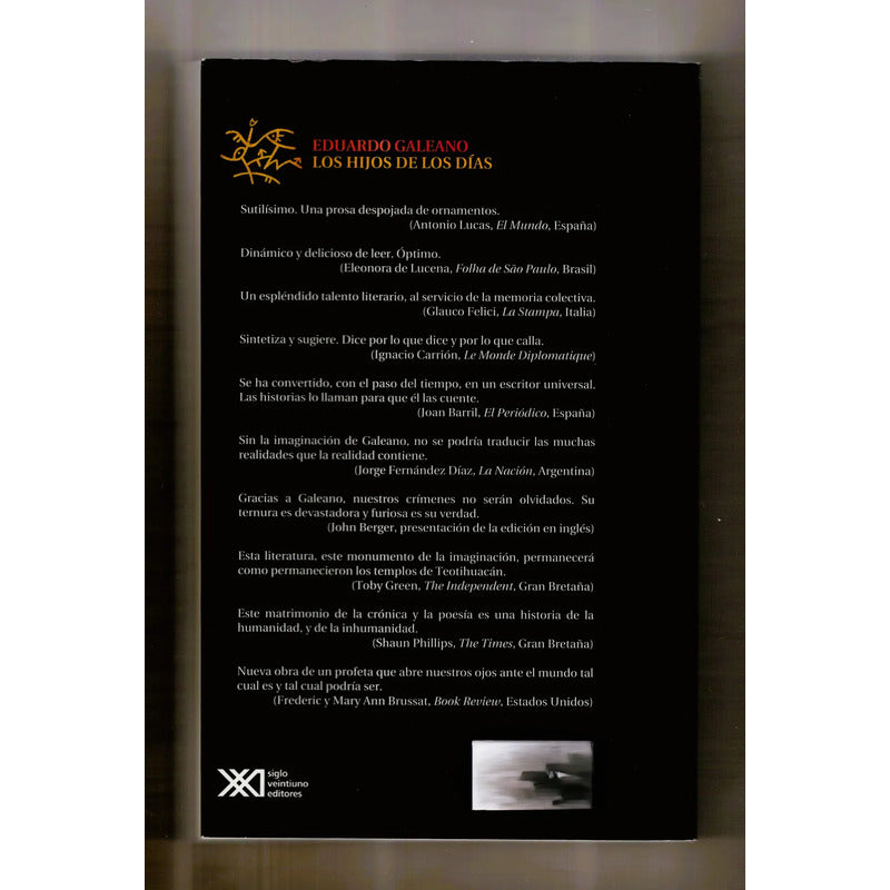 Los Hijos De Los Dias. Eduardo Galeano, Mexico 2014