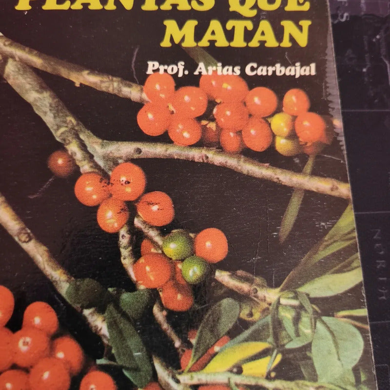 Plantas Que Curan. Plantas Que Matan. Arias Carbjal (guia)