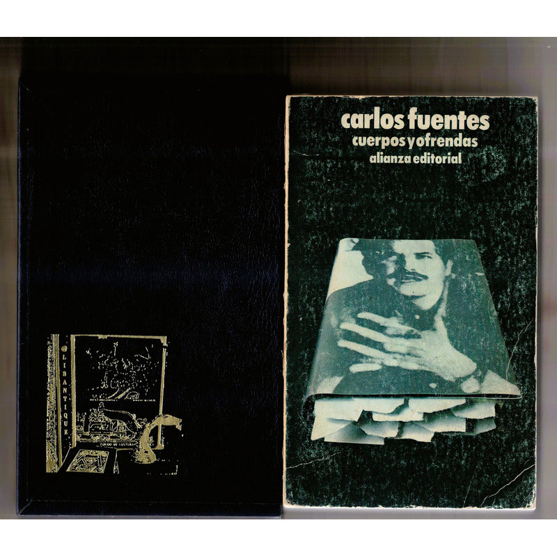 Cuerpos Y Ofrendas. Carlos Fuentes, España 1972 (1a)