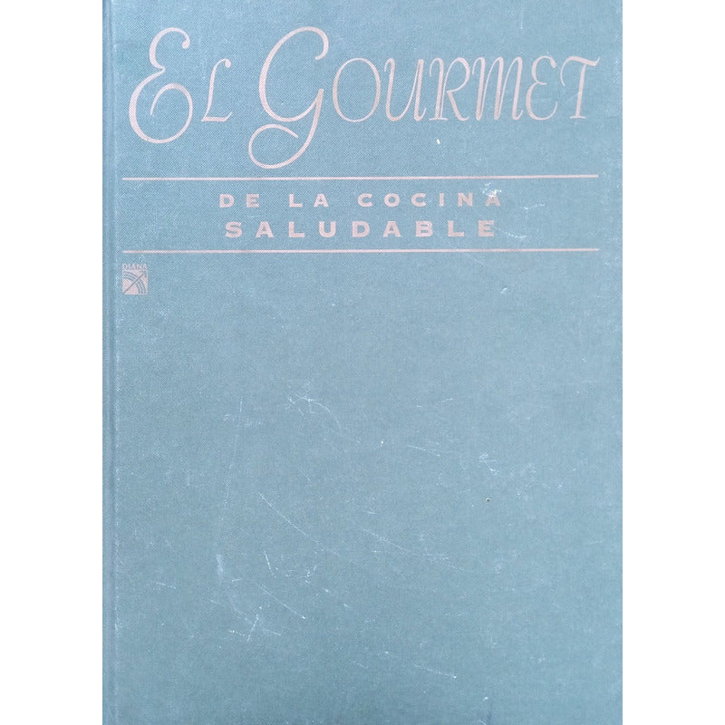 El Gourmet_saludable. Sheldon, Diana_ed., Mexico 1995