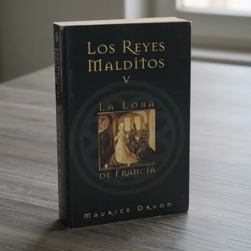 Los Reyes Malditos #5. Maurice Druon, España 2008