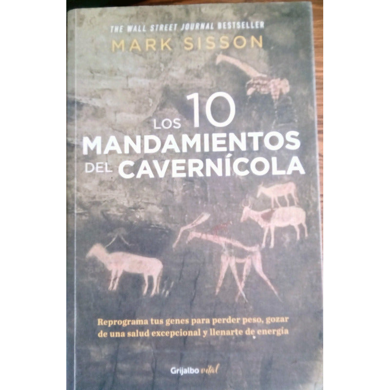 10 Mandamientos Del Cavernicola. Sisson, Grijalbo Ed., 2016