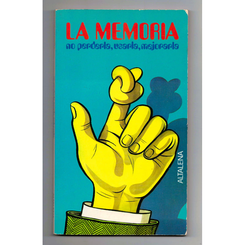 La Memoria, No Perderla, Usarla. Albert Morsel, España 1981