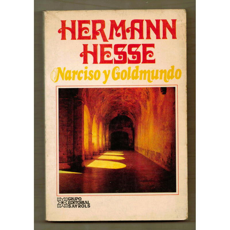 Narciso Y Goldmundo. Hermann Hesse, Mexico 1984