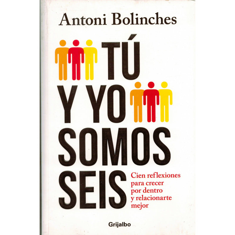 Tu Y Yo Somos Seis. Antoni Bolinches, Mexico 2013
