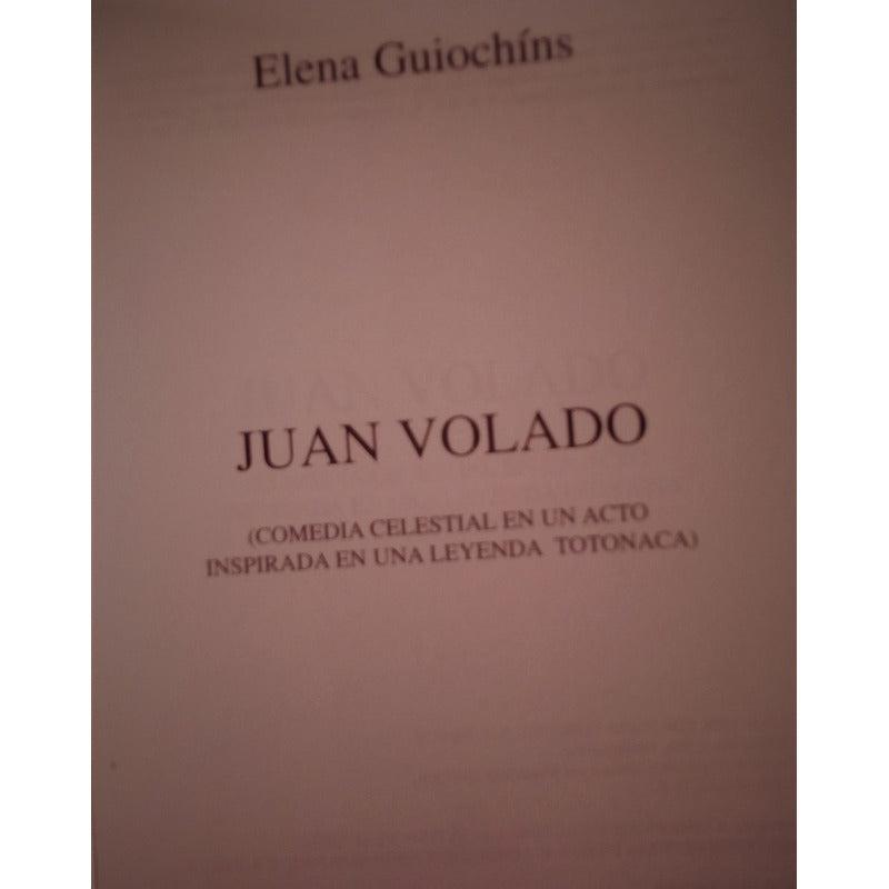 Juan Volado -leyenda Totonaca-. Elena Guiochins, Infantil