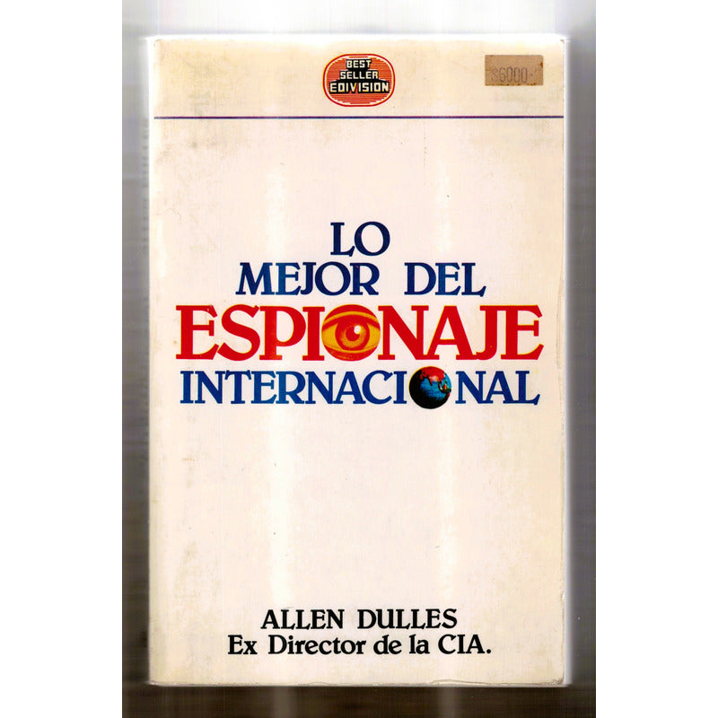 Lo Mejor Del Espionaje Internacional Allen Dulles Mexico1986