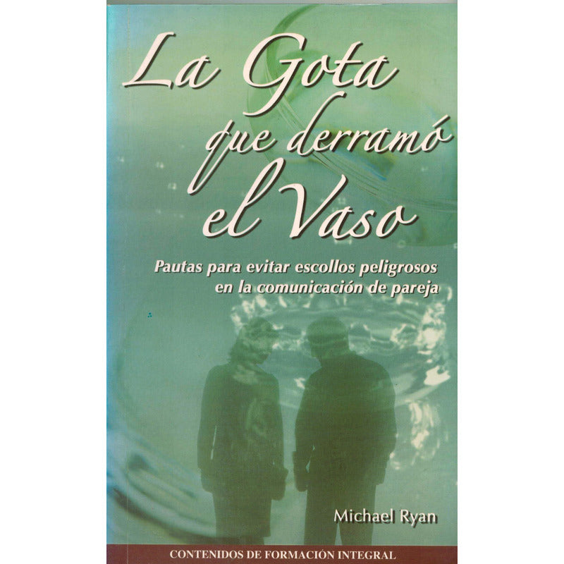 Gota Que Derramo El Vaso Michael Ryan Mexico 2009 Matrimonio