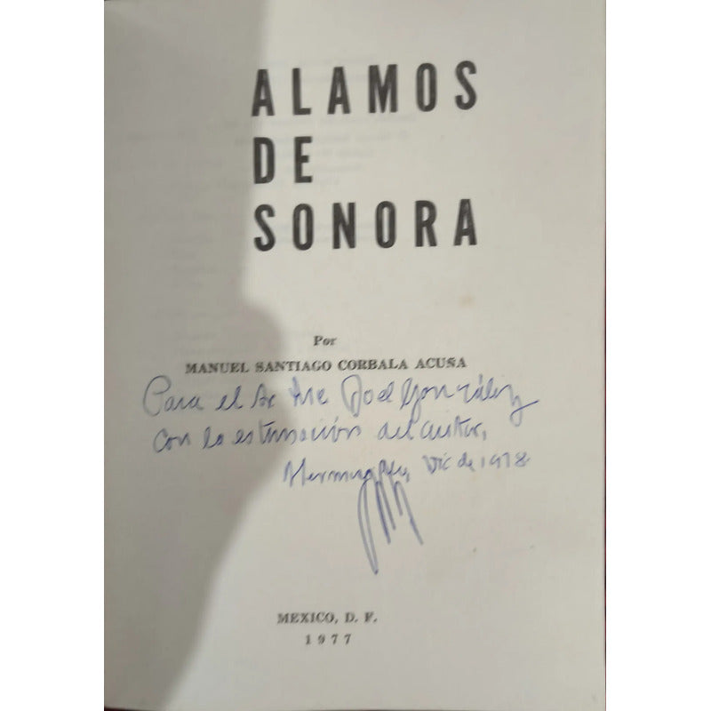 Alamos De Sonora Manuel Santiago Corbala Acuña Autografo