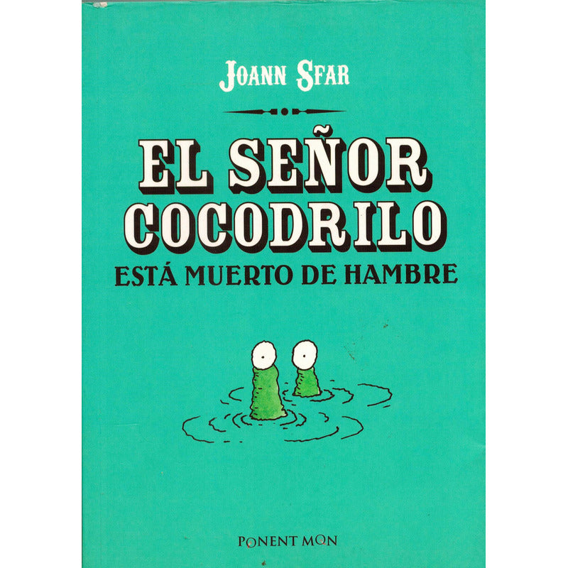Señor Cocodrilo. Joann Sfar, Ponent Mon Ed. 2010