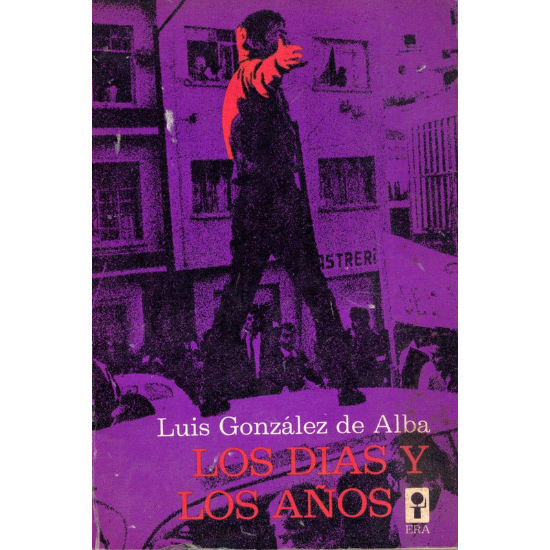 Dias_y_los_años. Gonzalez_de Alba,_era_ed., Mexico 1971(2a)