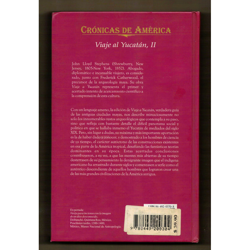 Viaje Al Yucatan -2 V- Lloyd Stephens, España 2003