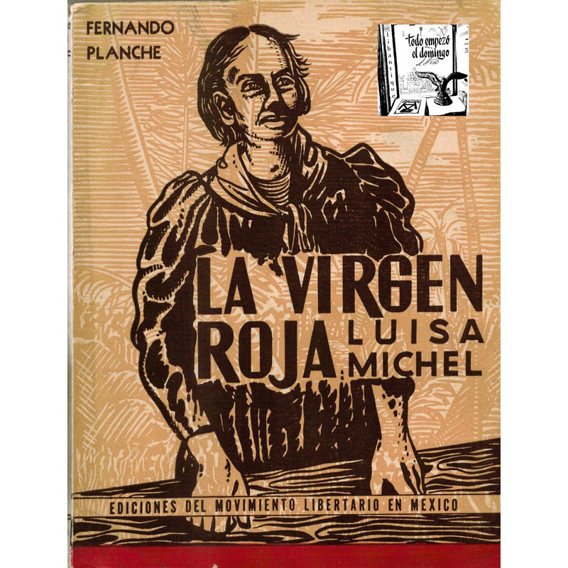 La Virgen Roja. Luisa Michel, Mexico 1954 (comuna Paris)