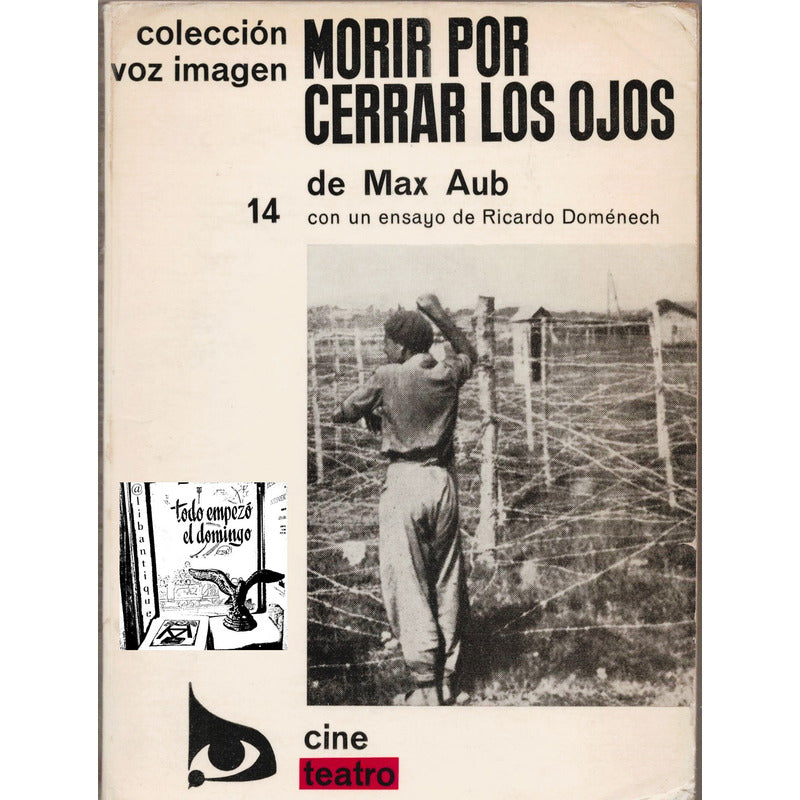 Morir Por Cerrar Los Ojos. Max Aub, España 1967 (teatro)