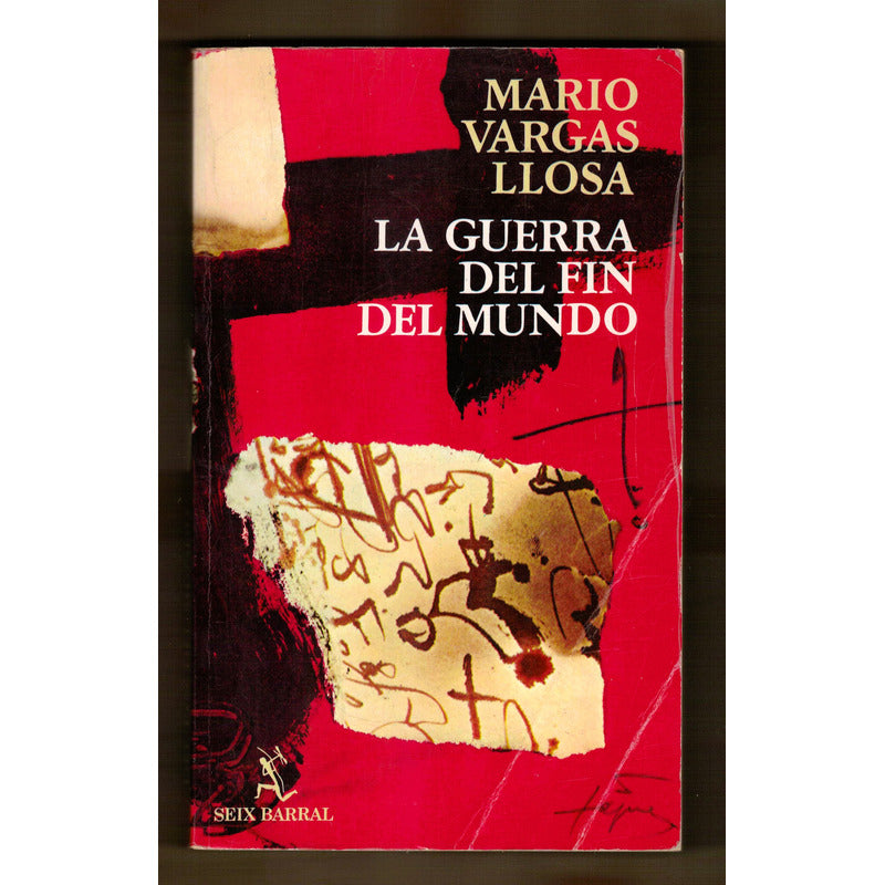 La Guerra Fin Del Mundo Mario Vargas Llosa España 1981 (1a)