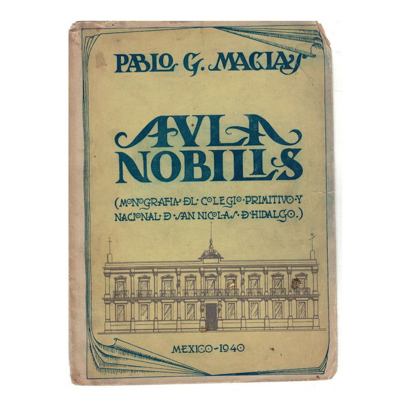 Aula Nobilis. P G Macias,_nicolaita_ed., Mexico 1940