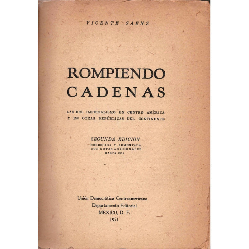 Rompiendo Cadenas. Vicente Saenz, Imperialismo Centroamerica