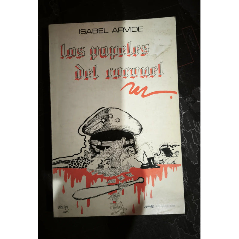 Los Papeles Del Coronel. Isabel Arvide (testimonio)