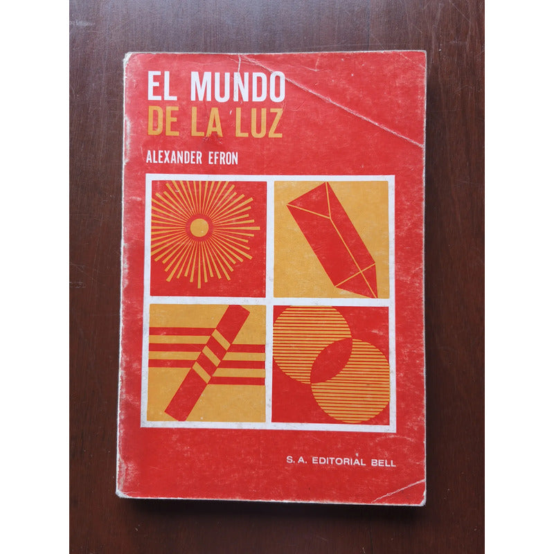 El Mundo De La Luz. Alexander Efron (física Moderna)
