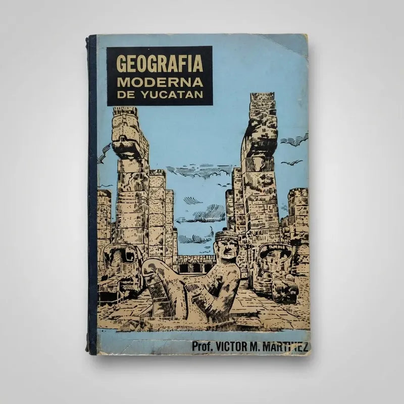 Geografia Moderna De Yucatan Victor M Martinez