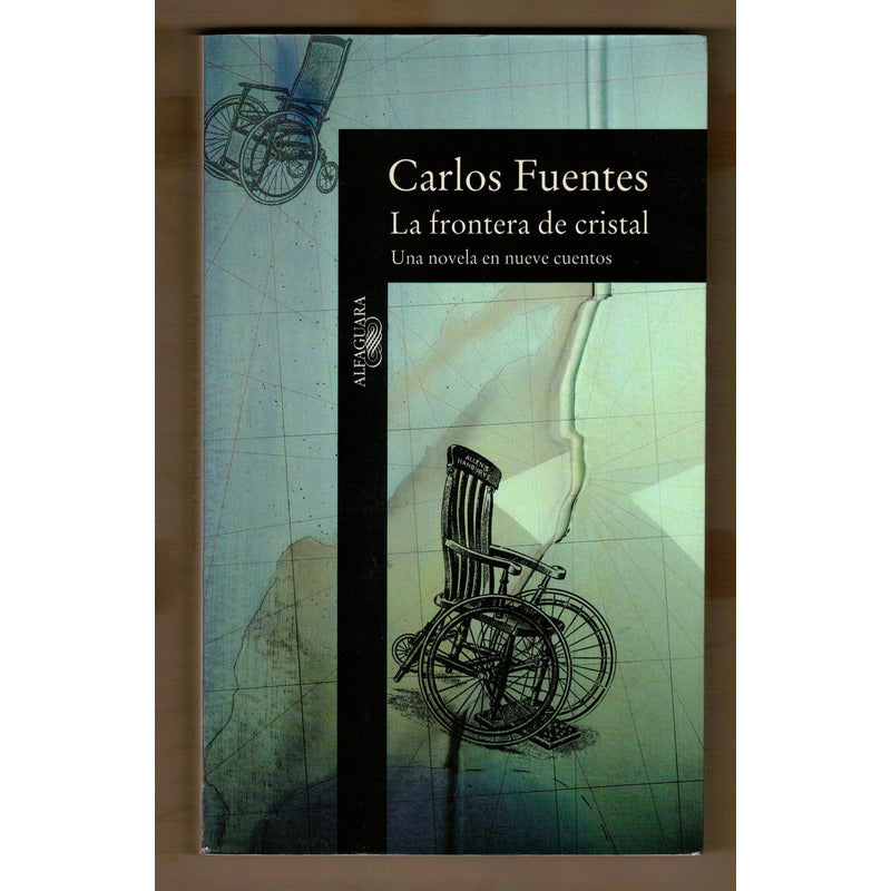 La Frontera De Cristal. Carlos Fuentes, Mexico 1995 (1a)