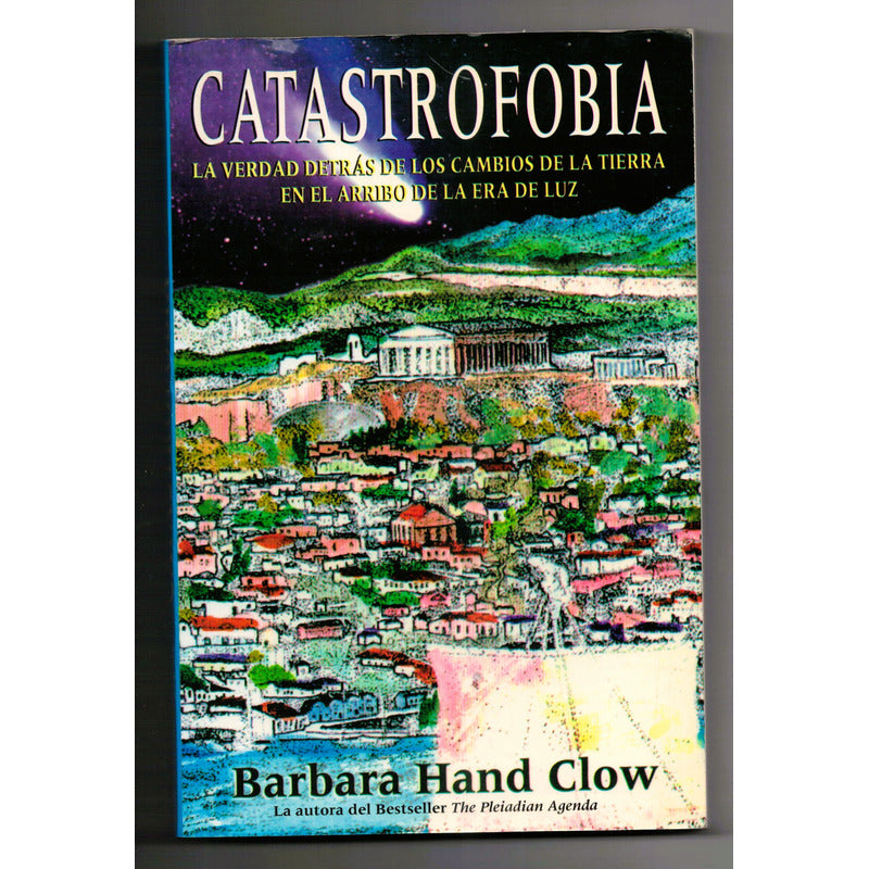 Catastrofobia. Barbara Hand Clow, Mexico 2004 (1a)