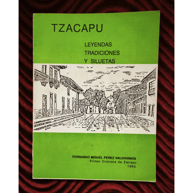 Tzacapu, Mic: Leyendas, Tradiciones... F M Pérez Valdovinos