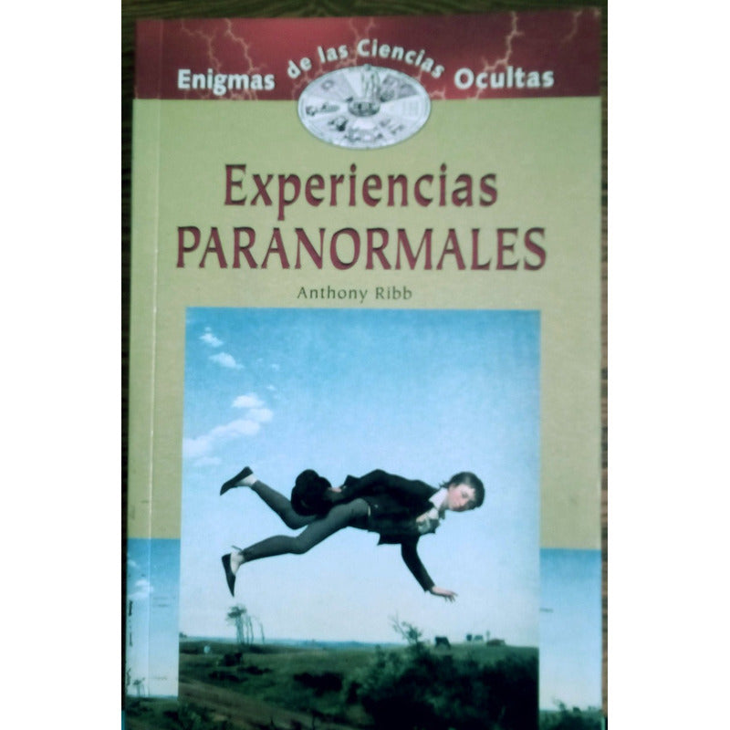 Experiencias Paranormales. Ribb, Edimat Ed., España, 2000