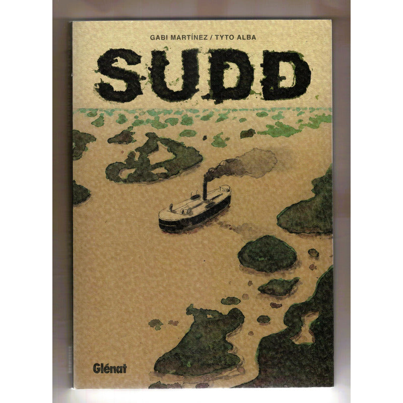 Sudd. Gabi Martinez, Tyto Alba, Glenat Ed 2011 ( Africa)