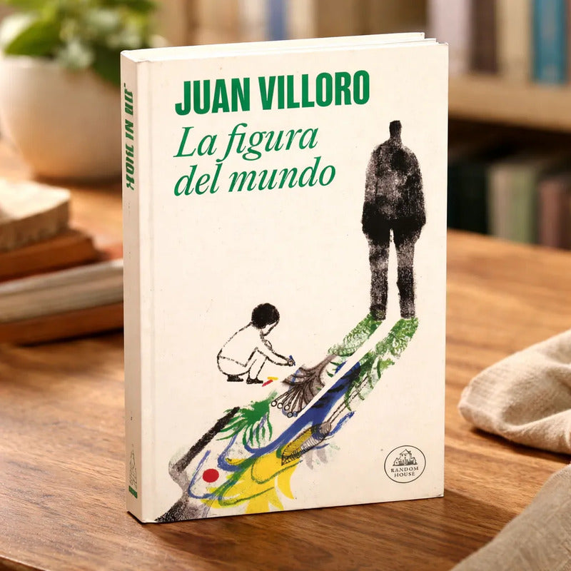 La Figura Del Mundo. Juan Villoro, Mexico 2023
