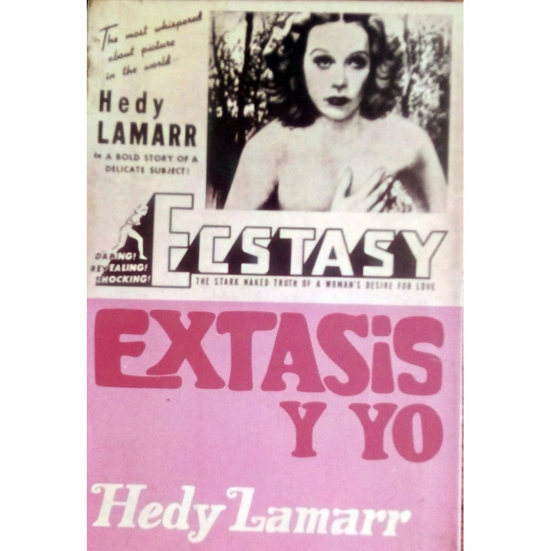 Extasis Y Yo. Hedy Lamar, Grijalbo_ed., 1968 (biografia)
