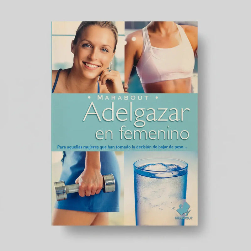 Adelgazar En Femenino Claire Pinson (preguntas Y Respuestas)