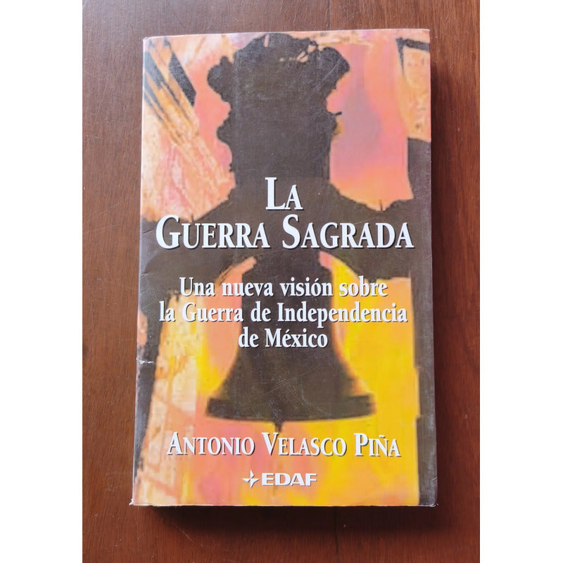 La Guerra Sagrada. Antonio Velasco Piña, España 2001