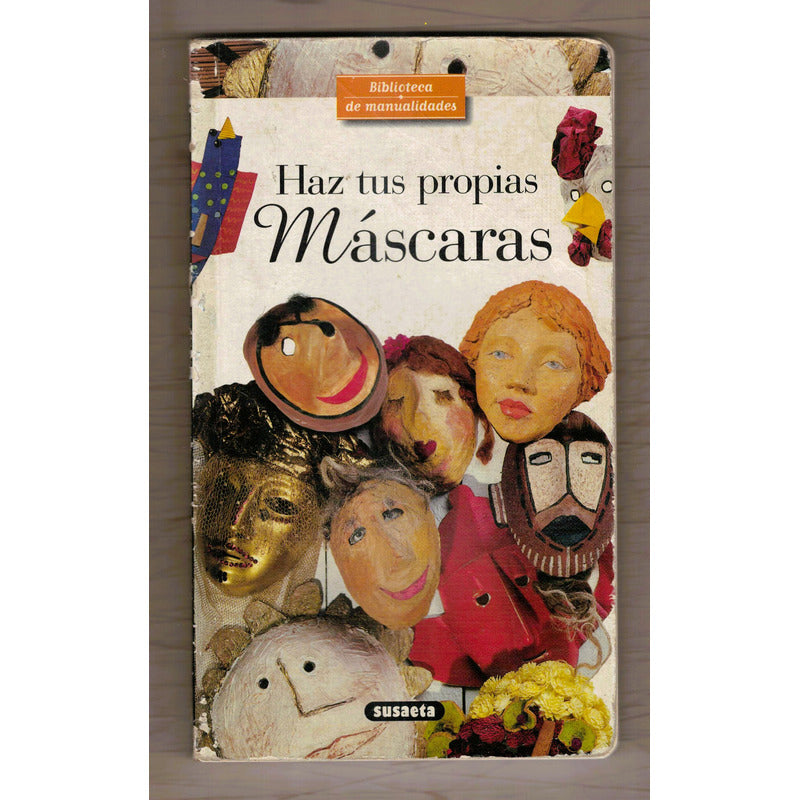 Haz Tus Propias Mascaras. Claude Fromenty, España 2001