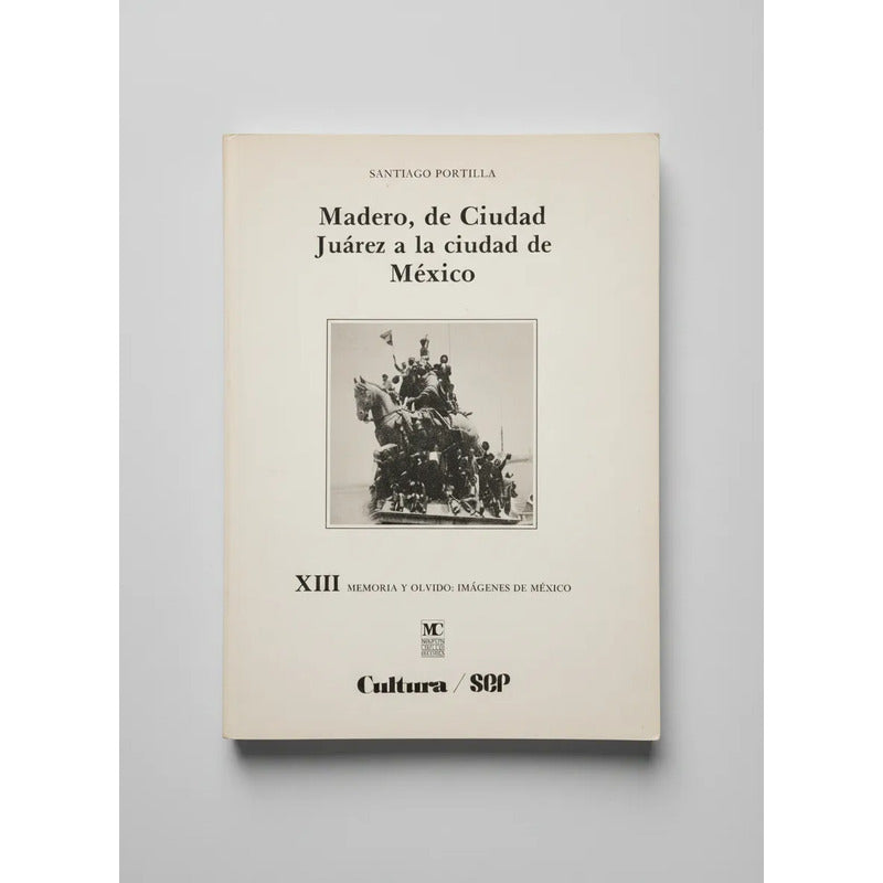 Francisco I Madero Ciudad Juarez A C D M X Fotografia Retro