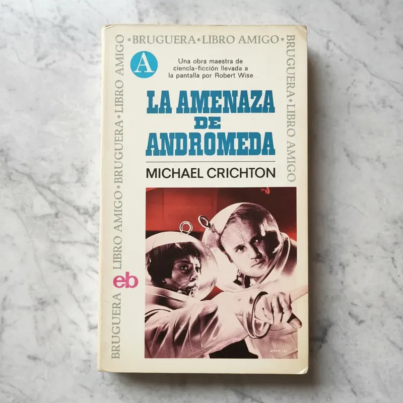 La Amenaza De Andromeda. Michael Crichton, 1972 ( Sci Fi)