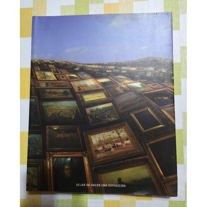 Perejaume: Dejar De Hacer Una Exposición. 1999