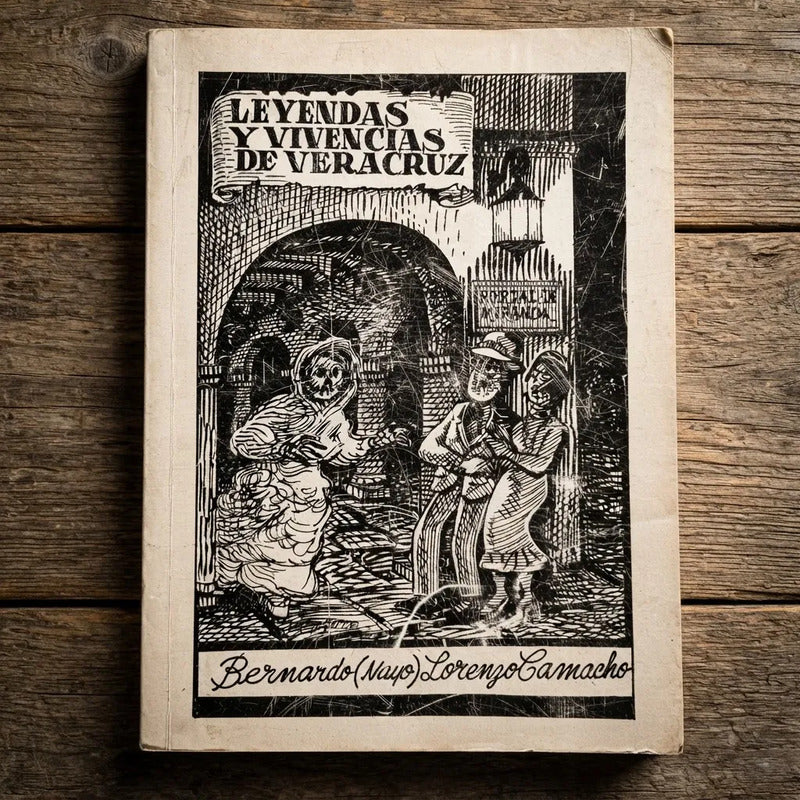 Leyendas Y Vivencias De Veracruz Bernardo Lorenzo Camacho