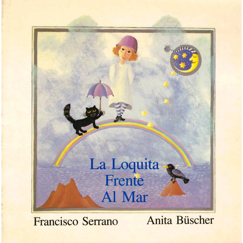 La Loquita Frente Al Mar. Francisco Serrano, Poesia Infantil