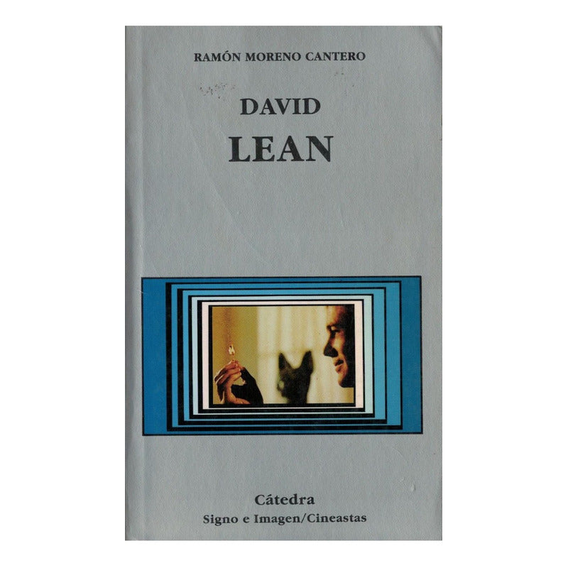 David Lean. [cineastas] Moreno C,_catedra_ed., España 1993