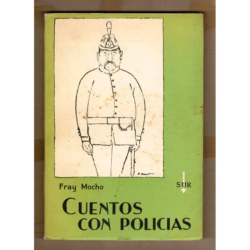 Cuentos Con Policias. Fray Mocho, Editorial Sur 1962