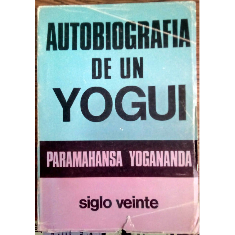 Autobiografia_de_un Yogui. Paramahansa Yogananda, Bs As 1983