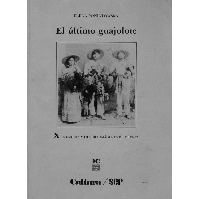 Ultimo Guajolote. Elena Poniatowska, Mexico1982 [fotografia]
