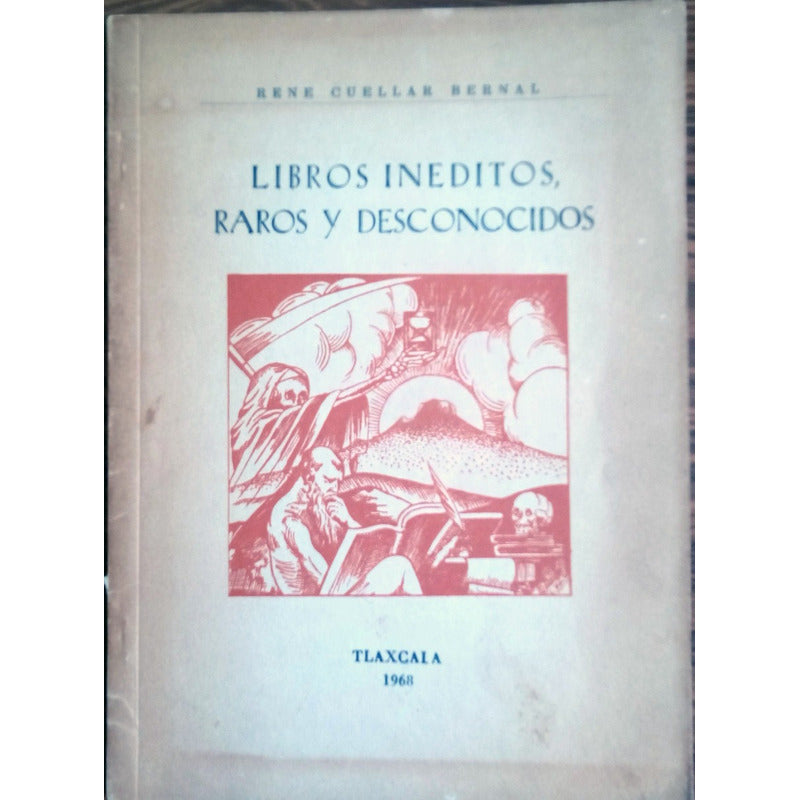Libros Ineditos, Raros Y Desconocidos De Tlaxcala, 1968