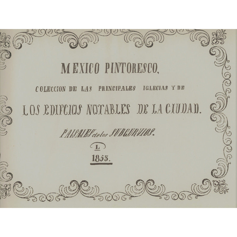 Mexico Pintoresco 1853. F De La Maza [prologo] Mexico 1967