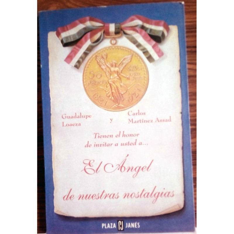 El Angel -anecdotario-. Loaeza. Carlos Martinez Assad.